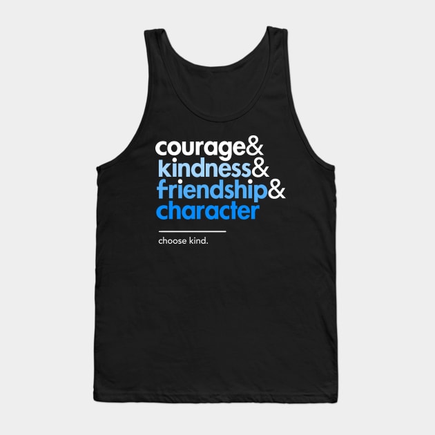 Be a Wonder, Choose Kind Tank Top by Boots